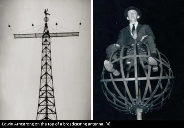 Edwin Armstrong at the top of a broadcasting antenna.