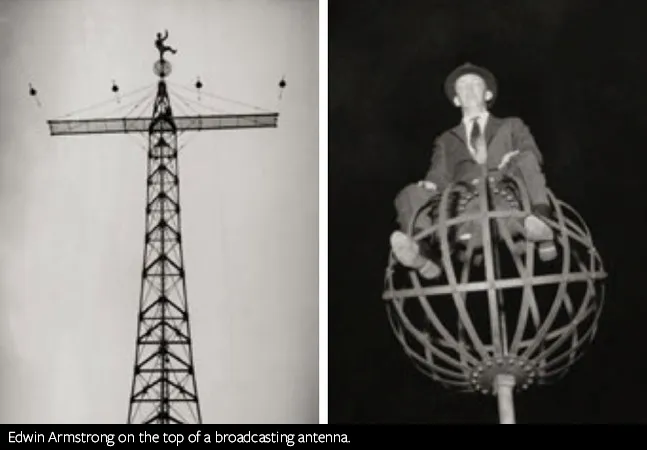 Edwin Armstrong on the top of a broadcasting antenna.