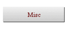 Misc